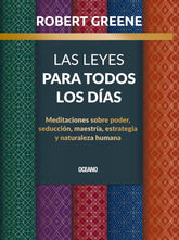 Las Leyes Para Todos Los Días,: Meditaciones Sobre Poder, Seducción, Maestría, Estrategia Y Naturaleza Humana